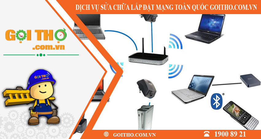 Dịch vụ lắp đặt sửa chữa mạng toàn quốc tại GOITHO.COM.VN