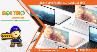 Chia sẻ kinh nghiệm tiến hành bảo hành máy tính