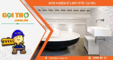 Kinh nghiệm sửa bồn nước tại nhà cho các gia đình