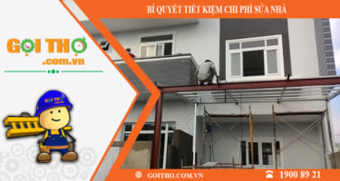 BÍ QUYẾT TIẾT KIỆM CHI PHÍ SỬA NHÀ